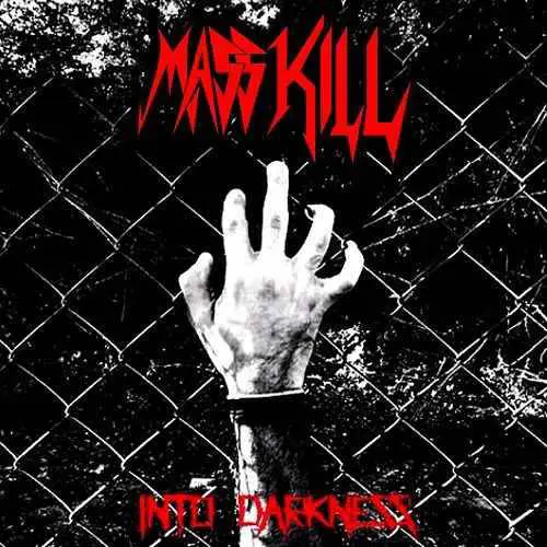 Masskill : Into Darkness